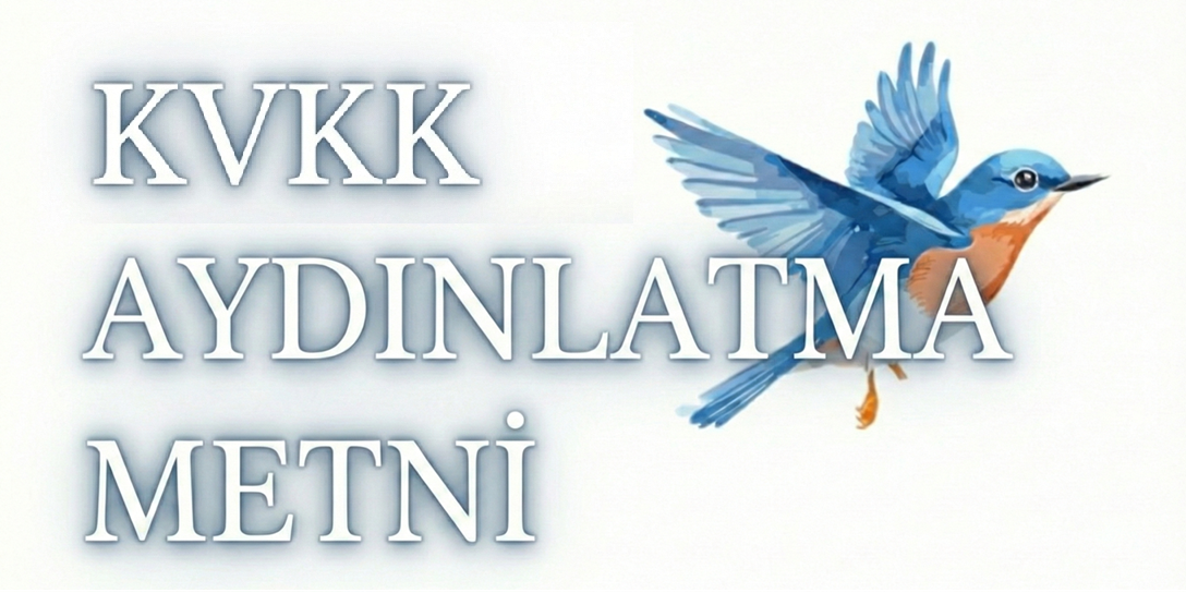 KVKK AYDINLATMA METNİ